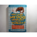 Why Does My Dog Drink Out of the Toilet - John Ross and Barbara McKinney