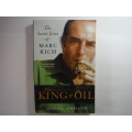 The King of Oil : The Secret Lives of Marc Rich - Daniel Ammann