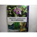Water Gardens in a Weekend - Hardcover - Peter Robinson