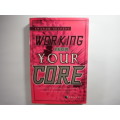 Working from Your Core - Sharon Seivert