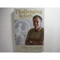 Challenging Beliefs : Memoirs of a Career - Tim Noakes