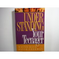 Understanding Your Teenager - Wayne Rice and David Veerman