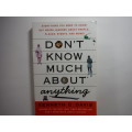 Don`t Know Much About Anything - Kenneth C. Davis