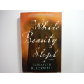 While Beauty Slept - Elizabeth Blackwell