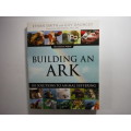 Building an Ark : 101 Solutions to Animal Suffering - Ethan Smith