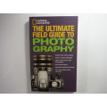 The Ultimate Field Guide to Photography - National Geographic