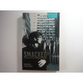 Smacked : A True Story of Addiction and Survival - Melinda Ferguson