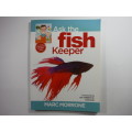 Ask the Fish Keeper - Softcover - Marc Morrone