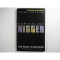 Capitalist Nigger : The Road to Success - Chika Onyeani