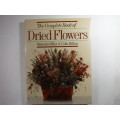 The Complete Book of Dried Flowers - Hardcover - Malcolm Hillier