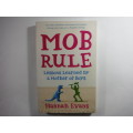 Mob Rule : Lessons Learned By a Mother of Boys - Hannan Evans