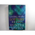 Living on the Lottery - Hardcover - Hunter Davies