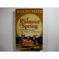 A Rumour of Spring : South Africa After 20 Years of Democracy - Max Du Preez