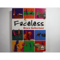 Faceless - Bruce Sutherland