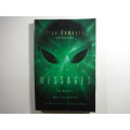 Messages : The World`s Most Documented Extraterrestrial Contact Story - Stan Romanek