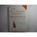 The Best Friends` Guide to Pregnancy - Vicki Iovine - New Edition