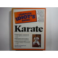 The Complete Idiot's Guide to Karate - Randall G. Hassell