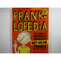 Pranklopedia  The Funniest, Grossest, Craziest, Not-Mean Pranks on the Planet