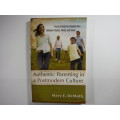 Authentic Parenting in a Postmodern Culture - Mary E. DeMuth