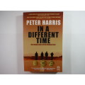 In a Different Time : The Inside Story of the Delmas Four - Peter Harris