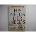 His Needs, Her Needs : Fifteenth Anniversary Edition - Willard F. Harley, Jr.