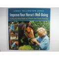 Improve Your Horse's Well-Being : A Step-by-Step Guide to TTouch and TTeam Training