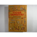 Tiger Tapestry - Hardcover - Rudy Frankel