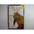 The Green Iguana Manual - Philippe de Vosjoli