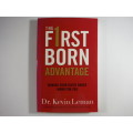 The First Born Advantage  Making Your Birth Order Work for You - Dr Kevin Leman