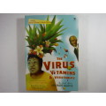 The Virus, Vitamins and Vegetables  The South African HIVAIDS Mystery - Kerry Cullinan