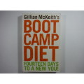 Gillian McKeith`s Boot Camp Diet : 14 Days to a New You!
