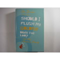 Should I Flush My Goldfish Down the Loo? and Other Modern Morals - Joe Joseph
