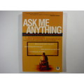 Ask Me Anything :Provocative Answers for College Students - J. Budziszewski