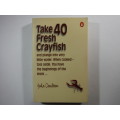 Take 40 Fresh Crayfish - Paperback - John Coulton