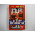 You Can Get Arrested for That - Paperback - Rich Smith