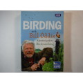 Birding with Bill Oddie : A Practical Guide to Birdwatching