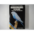 Budgerigars in Colour : Their Care and Breeding - A. Rutgers