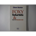 Foxy Futurists and How to Become One - Clem Sunter