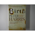 Birth The Conspiracy to Stop The Election - Peter Harris