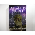 The Atlantis Secret - Alan F. Alford