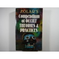 Zolar`s Compendium of Occult Theories and Practices - Published in 1988