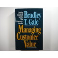 Managing Customer Value - Hardcover - Bradley T. Gale