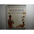 The Encyclopedia of Aromatherapy Massage and Yoga - Carole McGilvery