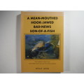 A Mean-Mouthed Hook-Jawed Bad-News Son-of-a-Fish - Paperback - Wolf Avni