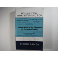 When it Was Worth Playing For - Paperback - Mario Lanza