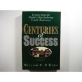 Centuries of Success : Lessons from the World`s Most Enduring Family Businesses