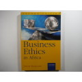 Business Ethics in Africa : Second Edition - Deon Rossouw