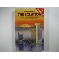 South Africa : The Solution - Leon Louw - 1986