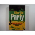 After the Party : A Personal and Political Journey Inside the ANC - Andrew Feinstein