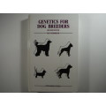 Genetics for Dog Breeders - Roy Robinson - Second Edition 1990